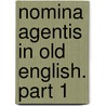 Nomina Agentis In Old English. Part 1 by Karl Krre