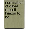 Nomination Of David Russell Hinson To Be by States Congress Senate United States Congress Senate