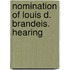 Nomination Of Louis D. Brandeis. Hearing