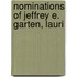 Nominations Of Jeffrey E. Garten, Lauri