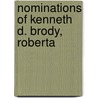 Nominations Of Kenneth D. Brody, Roberta door United States. Congr