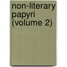 Non-Literary Papyri (Volume 2) by Tristram Hunt