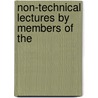 Non-Technical Lectures By Members Of The by University of Missouri