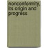 Nonconformity, Its Origin And Progress