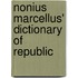 Nonius Marcellus' Dictionary Of Republic