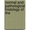 Normal And Pathological Histology Of The door Paul Ehrlich