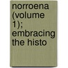 Norroena (Volume 1); Embracing The Histo door Rasmus Björn Anderson