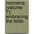Norroena (Volume 7); Embracing The Histo