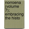 Norroena (Volume 7); Embracing The Histo door Rasmus Björn Anderson
