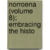 Norroena (Volume 8); Embracing The Histo