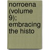 Norroena (Volume 9); Embracing The Histo by Rasmus Björn Anderson
