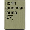 North American Fauna (67) door United States. Survey