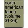 North American Fauna (Volume 31-36) door United States. Bureau Of Survey