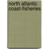North Atlantic Coast-Fisheries by Permanent Court Of Arbitration