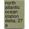 North Atlantic Ocean Station Delta; 27 A door R. E. Hammond