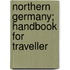 Northern Germany; Handbook For Traveller