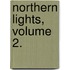 Northern Lights, Volume 2.