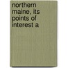 Northern Maine, Its Points Of Interest A door George Fox Bacon