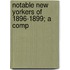 Notable New Yorkers Of 1896-1899; A Comp