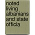 Noted Living Albanians And State Officia