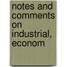 Notes And Comments On Industrial, Econom by James Moore Swank