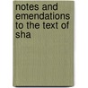 Notes And Emendations To The Text Of Sha by Shakespeare William Shakespeare