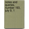 Notes And Queries, Number 193, July 9, 1 door George Bell