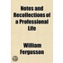 Notes And Recollections Of A Professiona