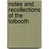Notes And Recollections Of The Tolbooth