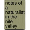 Notes Of A Naturalist In The Nile Valley door Andrew Leith Adams