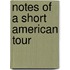 Notes Of A Short American Tour