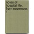 Notes Of Hospital Life, From November, 1
