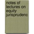 Notes Of Lectures On Equity Jurisprudenc