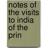 Notes Of The Visits To India Of The Prin door Joseph Fayrer