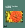 Notes Of Travel In Sweden; With Jottings door Charles Allen Sumner