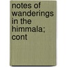 Notes Of Wanderings In The Himmala; Cont door T.J. Saunders