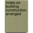 Notes On Building Construction, Arranged