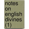 Notes On English Divines (1) by Samuel Taylor Coleridge