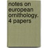 Notes On European Ornithology. 4 Papers