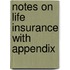 Notes On Life Insurance With Appendix