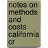 Notes On Methods And Costs California Cr