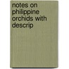 Notes On Philippine Orchids With Descrip door Oakes Ames