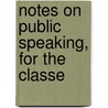 Notes On Public Speaking, For The Classe door James Albert Winans