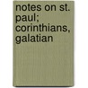 Notes On St. Paul; Corinthians, Galatian door Joseph Rickaby