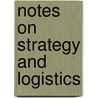 Notes On Strategy And Logistics by Coast Artillery School