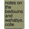 Notes On The Bedouins And Wahabys, Colle door Johann Ludwig Burckhardt