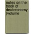 Notes On The Book Of Deuteronomy (Volume