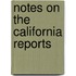 Notes On The California Reports