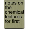 Notes On The Chemical Lectures For First door Theodore George Wormley