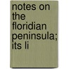 Notes On The Floridian Peninsula; Its Li by Daniel Garrison Brinton